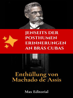 cover image of Jenseits der posthumen Erinnerungen an Brás Cubas – Enthüllung von Machado de Assis